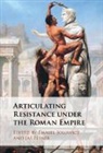 Daniel (Downing College Jolowicz, Jaś Elsner, Daniel Jolowicz - Articulating Resistance Under the Roman Empire