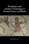 Jane Draycott, Jane (University of Glasgow) Draycott - Prosthetics and Assistive Technology in Ancient Greece and Rome
