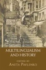 Pavlenko Aneta - Multilingualism and History