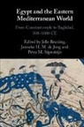 Jelle De Jong Bruning, Jelle Bruning, Janneke H. M. de Jong, Sijpesteijn Petra M. - Egypt and the Eastern Mediterranean World