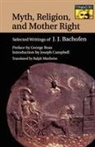 Johann Jakob Bachofen, Bachofen Johann Jakob - Myth, Religion, and Mother Right