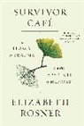 Elizabeth Rosner, Rosner Elizabeth - Survivor Cafe