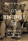 Dennis McNally, Mcnally Dennis - On Highway 61