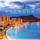 Paul Theroux - Hotel Honolulu