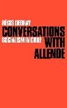 Régis Debray - Conversations with Allende