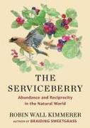 Robin Wall Kimmerer, John Burgoyne - The Serviceberry