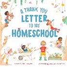 Deb Adamson, Airin O'Callaghan - A Thank You Letter to My Homeschool