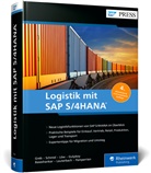 Nayan Baseshankar, Alexander Greb, Ferenc Gulyássy, Bernd Lauterbach, Isabella Löw, Isabella (Dr. Löw... - Logistik mit SAP S/4HANA