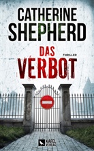 Catherine Shepherd - Das Verbot: Thriller