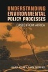James Keeley, Ian Scoones - Understanding Environmental Policy Processes