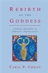 Carol P. Christ - Rebirth of the Goddess