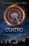 Verónica Roth - Cuatro : Una historia de la saga Divergente