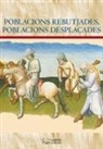 Poblacions rebutjades, poblacions desplaçades