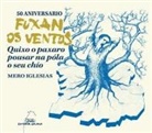 50 aniversario Fuxan os Ventos. Quixo o paxaro pousar na póla o seu chío