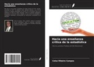 Celso Ribeiro Campos - Hacia una enseñanza crítica de la estadística