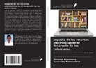 Selvaraja Angaswamy, Sarasvathy Padmanabhan - Impacto de los recursos electrónicos en el desarrollo de las colecciones