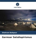 Shahram Baikpour - Garmsar Salzdiapirismus