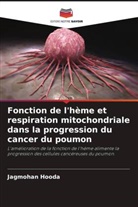 Jagmohan Hooda - Fonction de l'hème et respiration mitochondriale dans la progression du cancer du poumon