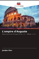 Jordan Iliev - L'empire d'Auguste