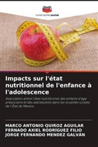 JORGE FERNANDO MENDEZ GALVÁN, MARCO ANTONIO QUIROZ AGUILAR, FERNADO AXIEL RODRÍGUEZ FILIO - Impacts sur l'état nutritionnel de l'enfance à l'adolescence