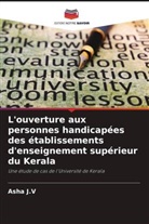 Asha J. V, Asha J.V - L'ouverture aux personnes handicapées des établissements d'enseignement supérieur du Kerala