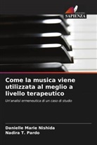 Danielle Marie Nishida, Nadira T. Pardo - Come la musica viene utilizzata al meglio a livello terapeutico