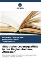 Ten Manaye, Tena Manaye, Genanew  Timerga Neri, Genanew Timerga Neri, Haymanot Zeleke - Städtische Lebensqualität in der Region Amhara, Äthiopien