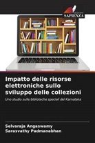 Selvaraja Angaswamy, Sarasvathy Padmanabhan - Impatto delle risorse elettroniche sullo sviluppo delle collezioni