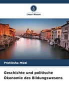 Pratiksha Modi - Geschichte und politische Ökonomie des Bildungswesens