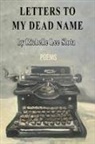 Richelle Lee Slota - Letters to My Dead Name
