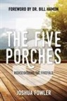 Joshua Fowler - The Five Porches