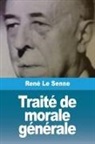 René Le Senne - Traité de morale générale