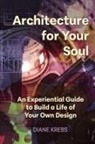 Diane Krebs - Architecture for Your Soul