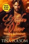Tina Folsom - El Hambre de Oliver (Vampiros de Scanguards 7) (Edición de Letra Grande)