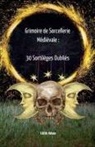 Lilith Adam - Grimoire de Sorcellerie Médiévale