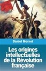 Daniel Mornet - Les origines intellectuelles de la Révolution française