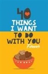 Grete Books - 40 Things I Want to Do with You Forever