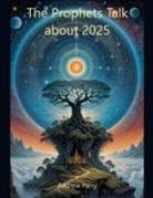 Andrew Parry - The Prophets Talk about 2025