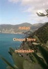 Markku Kiskola - Italian Cinque Terre mielessäin