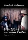 Manfred Hoffmann - Deutsche und andere Exoten