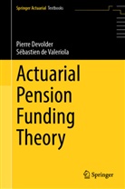 Sébastien de Valeriola, Pierre Devolder - Actuarial Pension Funding Theory