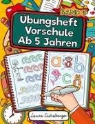 Laura Eichelberger - Übungsheft Vorschule Ab 5 Jahren