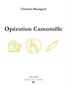 Christian Rossignol - Opération Camomille