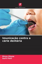 Divya Ghune, Aarti Patil - Imunização contra a cárie dentária