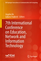 Jingsha He, Trajkovic, Ljiljana Trajkovic, Ljiljana Trajković - 7th International Conference on Education, Network and Information Technology