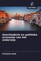 Pratiksha Modi - Geschiedenis en politieke economie van het onderwijs