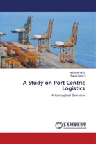 AISWARYA D, Parvin Banu I - A Study on Port Centric Logistics