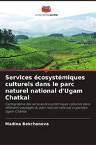 Madina Bekchanova - Services écosystémiques culturels dans le parc naturel national d'Ugam Chatkal