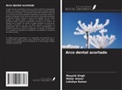 Mohd. Anwar, Lakshya Kumar, Mayank Singh - Arco dental acortado