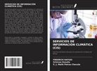 Srinivas Kasulla, Fredrick Kayusi, S. J. Malik Petros Chavula - SERVICIOS DE INFORMACIÓN CLIMÁTICA (CIS)